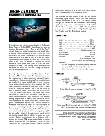 Original Miranda design with standard "roll bar" (c.2250); linear warp Miranda conversion with new "roll bar" (c.2280) (NOTE: Avenger class heavy frigate practically identical). Miranda concept by Evan Mayerlie (StarStation Aurora) and Dan Abnett, Ian Edginton, and Patrick Zircher (Marvel Comics) based on the Reliant concept by Joe Jennings and Mike Minor; schematics by Neale Davidson.