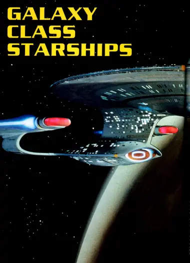 Galaxy Class Starships - full-page title photograph of the U.S.S. Enterprise NCC-1701-D in flight above a planet.